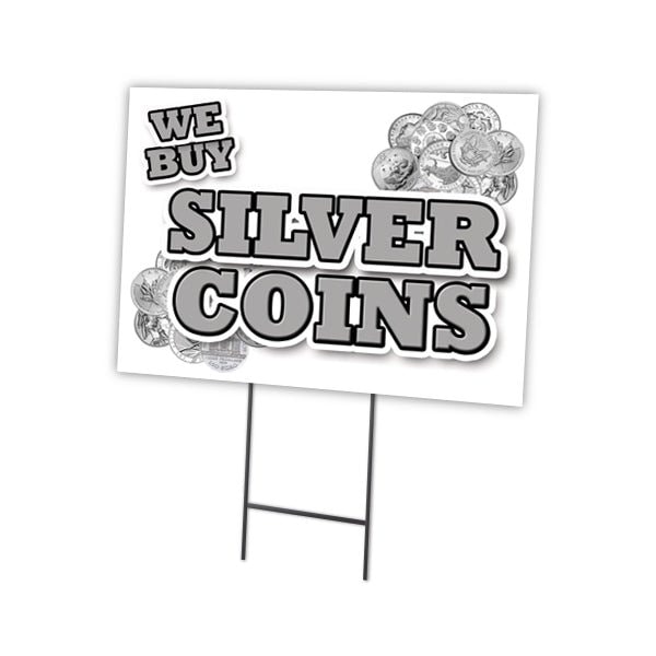 Signmission We Buy Silver Coins Yard Sign & Stake outdoor plastic coroplast window, C-1824 We Buy Silver Coins C-1824 We Buy Silver Coins - main